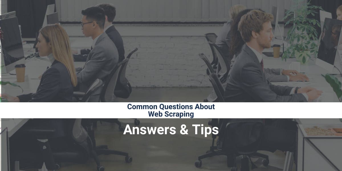 关于网页抓取的常见问题——解答与技巧