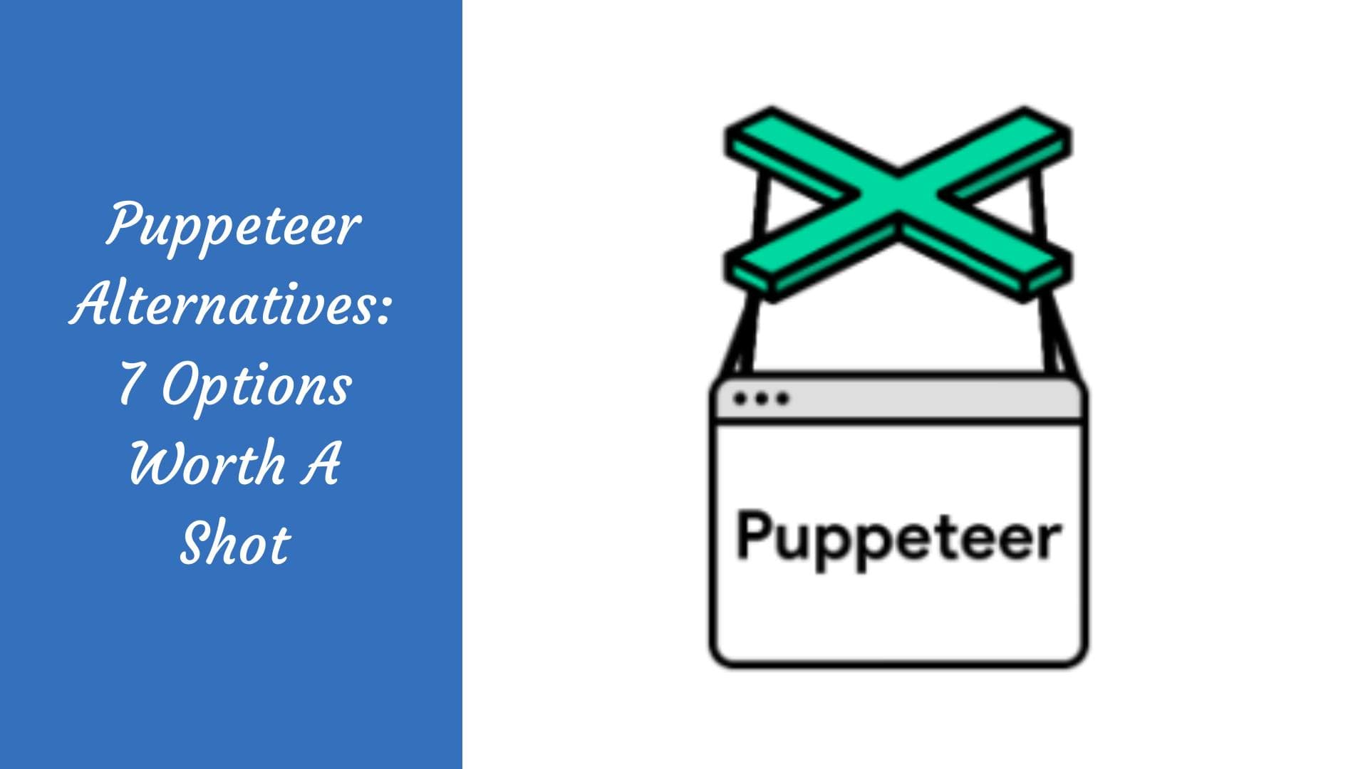 Puppeteer 的替代方案：7 种值得一试的选择