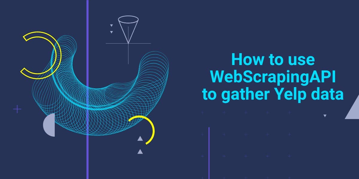 如何使用 WebScrapingAPI 收集 Yelp 数据